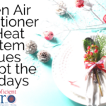 When Air Conditioner or Heat System Issues Disrupt the Holidays