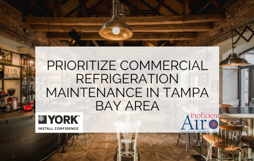 Prioritize Commercial Refrigeration Maintenance in Tampa Bay Area