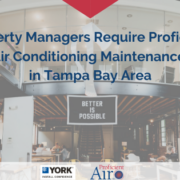 Property Managers Require Proficient Air Conditioning Maintenance in Tampa Bay Area