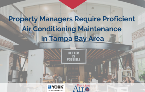 Property Managers Require Proficient Air Conditioning Maintenance in Tampa Bay Area