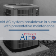 Avoid AC system breakdown in summer with preventative maintenance