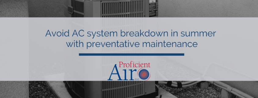 Avoid AC system breakdown in summer with preventative maintenance