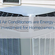 Central Air Conditioners are Energy-Saving Investment for Homeowners