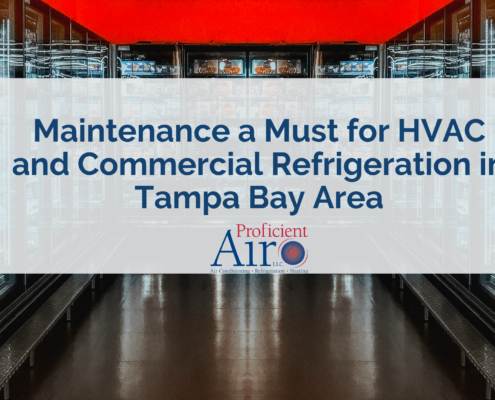 Maintenance a Must for HVAC and Commercial Refrigeration in Tampa Bay Area