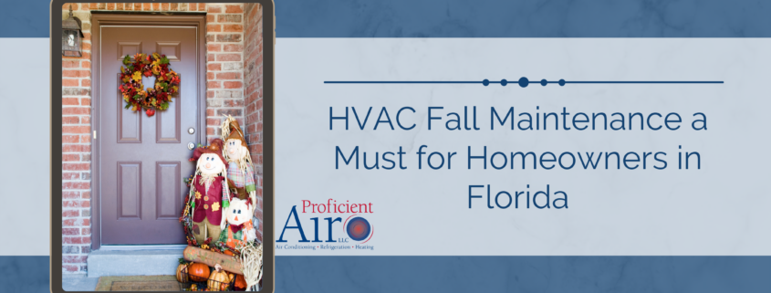 HVAC Fall Maintenance a Must for Homeowners in Florida