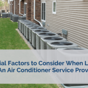 Essential Factors to Consider When Looking for An Air Conditioner Service Provider