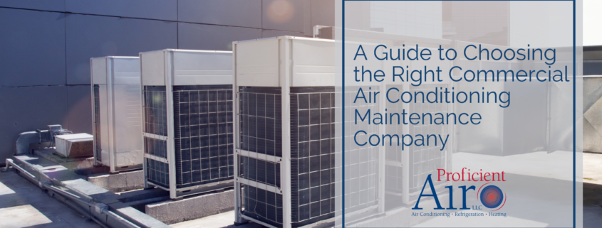 A Guide to Choosing the Right Commercial Air Conditioning Maintenance Company