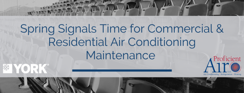 Spring Signals Time for Commercial & Residential Air Conditioning Maintenance