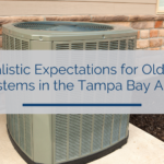 Realistic Expectations for Old AC Systems in the Tampa Bay Area