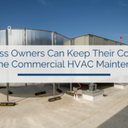 Business Owners Can Keep Their Cool with Routine Commercial HVAC Maintenance