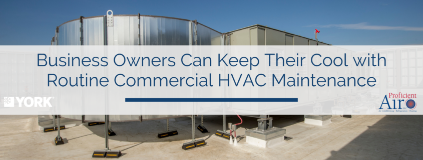 Business Owners Can Keep Their Cool with Routine Commercial HVAC Maintenance