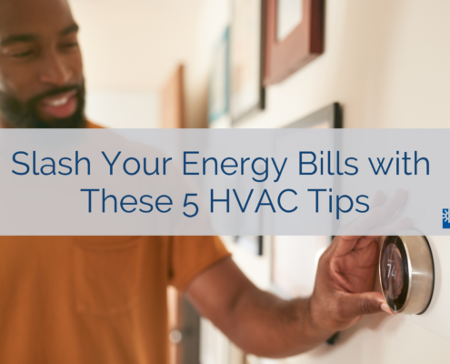 Slash Your Energy Bills with These 5 HVAC Tips