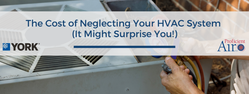 The Cost of Neglecting Your HVAC System (It Might Surprise You!)