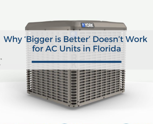 Why ‘Bigger is Better’ Doesn’t Work for AC Units in Florida