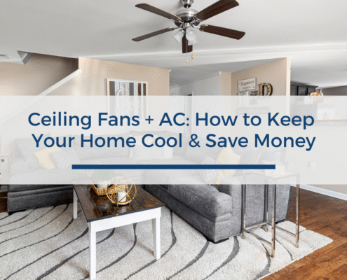Ceiling Fans + AC: How to Keep Your Home Cool & Save Money