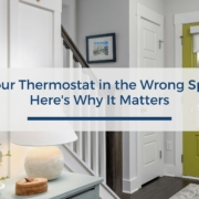 Is Your Thermostat in the Wrong Spot? Here's Why It Matters
