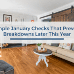 Simple January Checks That Prevent Breakdowns Later This Year
