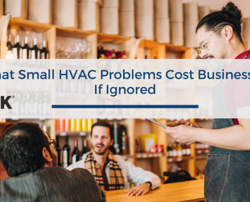 What Small HVAC Problems Cost Businesses If Ignored