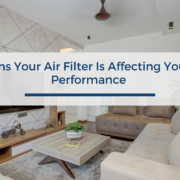 6 Signs Your Air Filter Is Affecting Your AC Performance